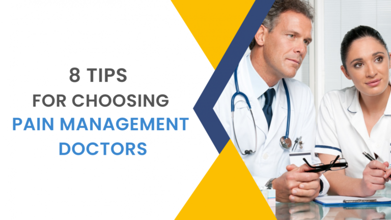 8 Tips for Choosing a Pain Management Doctor